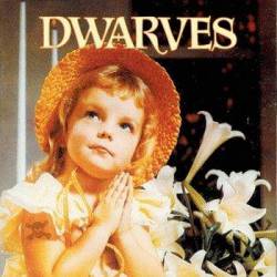 The Dwarves : Thank Heaven for Little Girl